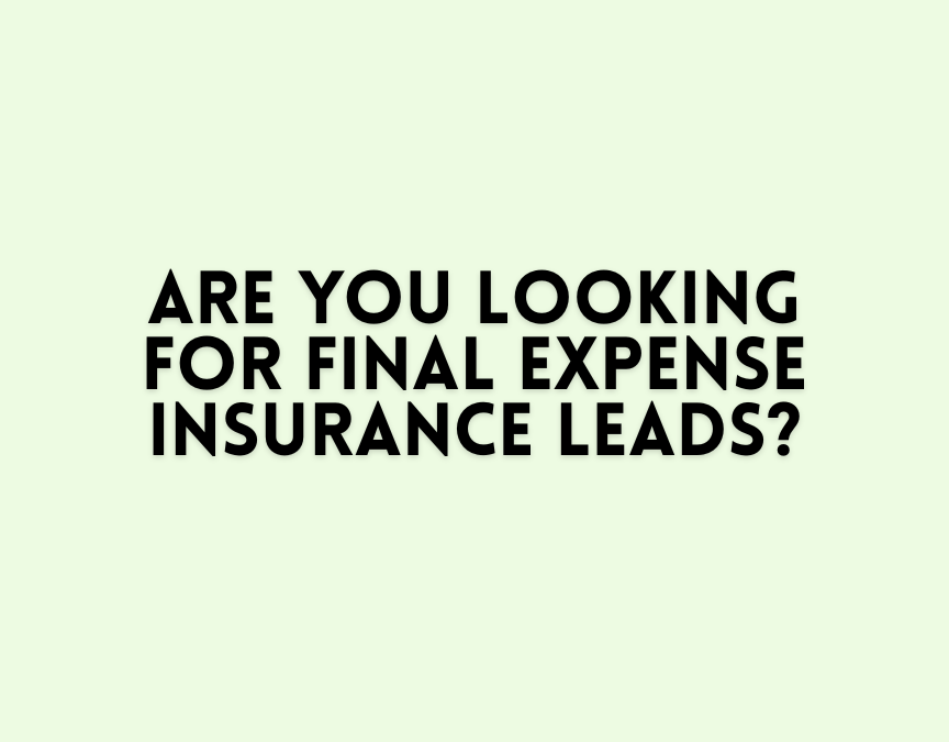 Final Expense Insurance Leads